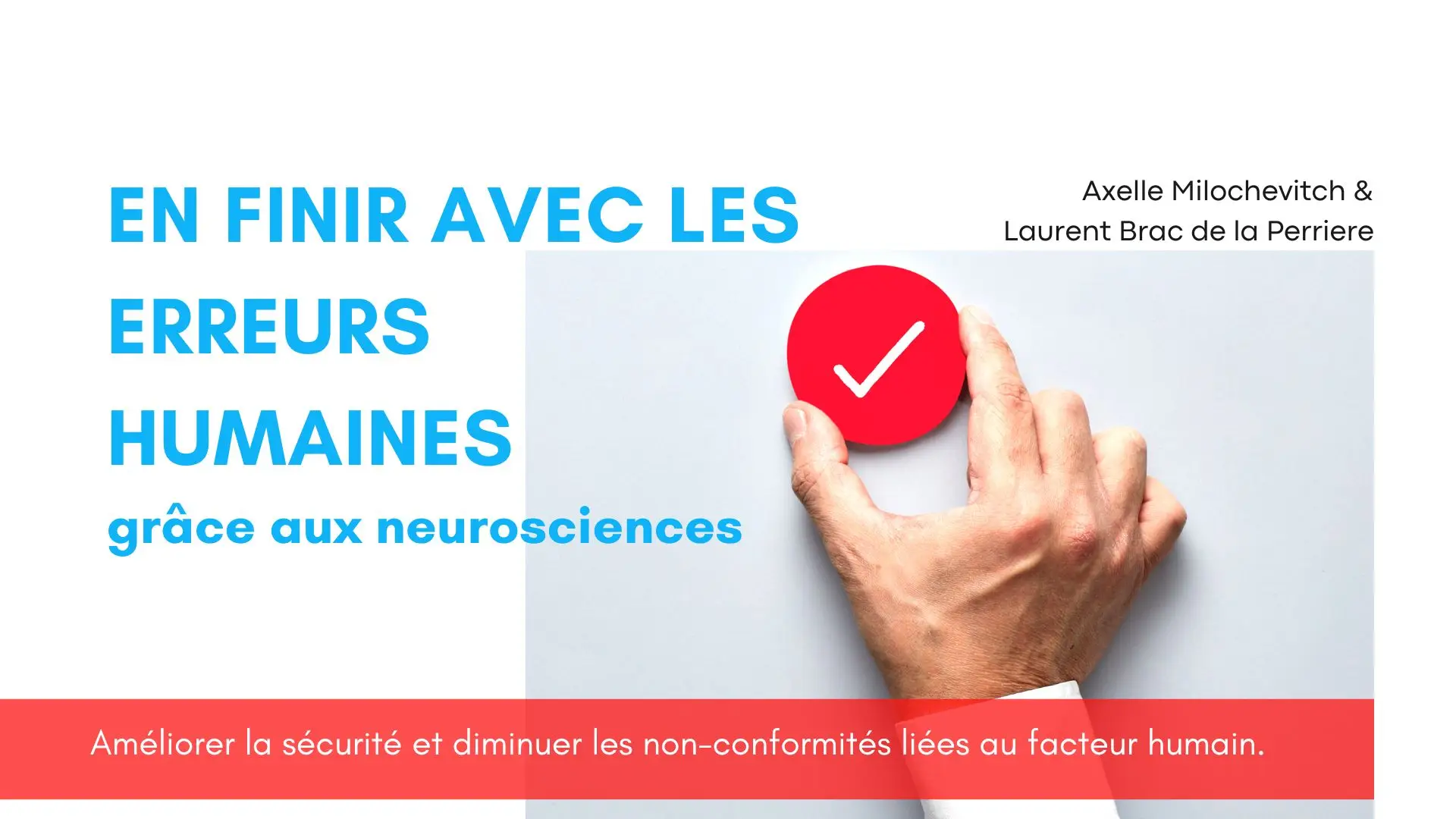 Erreurs humaines, neurosciences, nudges, Axelle Milochevitch